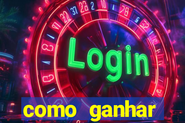 como ganhar dinheiro sem pagar nada